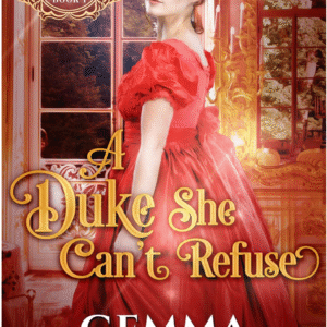 A Duke She Can't Refuse by Gemma Blackwood