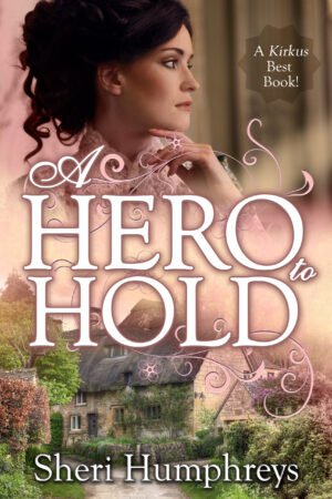 A Hero to Hold by Sheri Humphreys