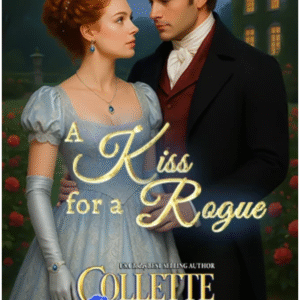 A Kiss For A Rogue by Collette Cameron book cover