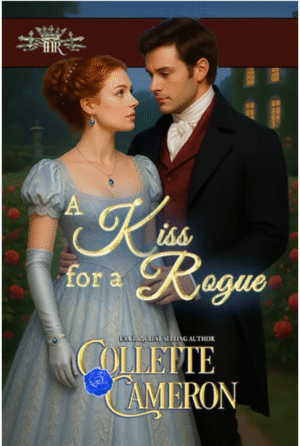 A Kiss For A Rogue by Collette Cameron