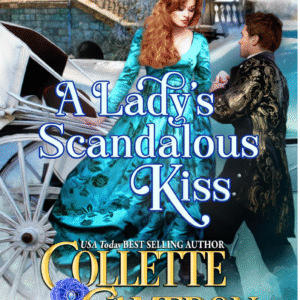 A Lady's Scandalous Kiss by Collette Cameron