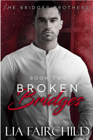 Broken Bridges by Lia Fairchild
