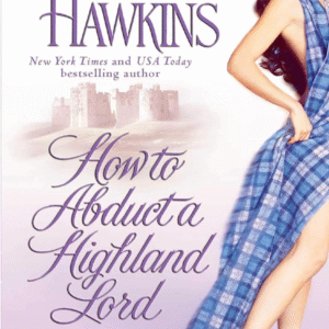 How To Abduct A Highland Laird by Karen Hawkins