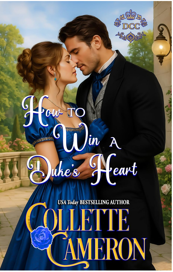 How To Win A Duke's Heart by Collette Cameron