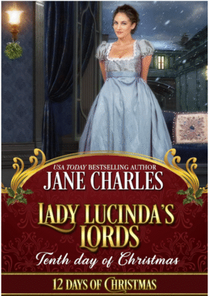 Lady Lucinda’s Lords: Tenth Day of Christmas by Jane Charles