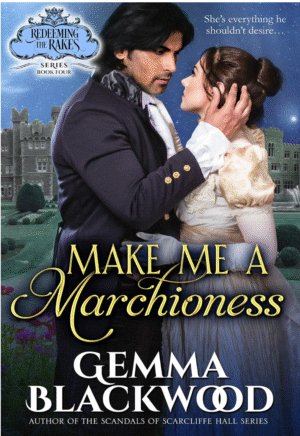 Make Me A Marchioness by Gemma Blackwood