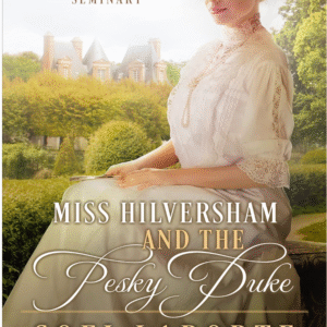 Miss Hilversham and The Pesky Duke by Sofi LaPorte book cover