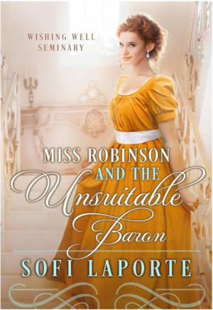 Miss Robinson and the Unsuitable Baron by Sofi LaPorte