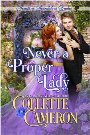 Never A Proper Lady by Collette Cameron