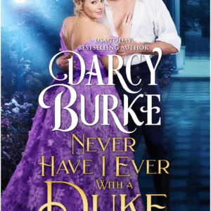 Never Have I Ever by Darcy Burke book cover