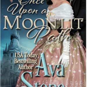 Once Upon A Moonlit Path by Ava Stone