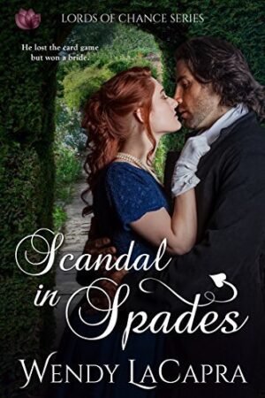 Scandal in Spades by Wendy La Capra