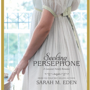 Seeking Persephone by Sarah M. Eden