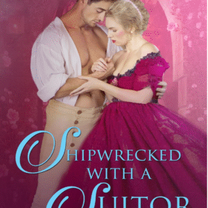 Shipwrecked with a Suitor by Emily E. K. Murdoch