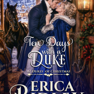 Ten Days With A Duke by Erica Ridley