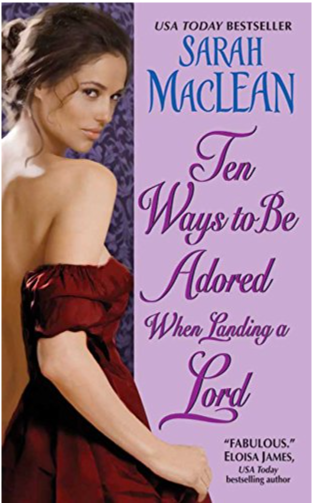 Ten Ways To Be Adored When Landing A Lord by Sarah Maclean book cover