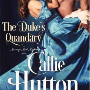 The Duke's Quandary by Callie Hutton