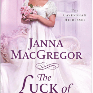 The Luck of The Bride by Janna MacGregor