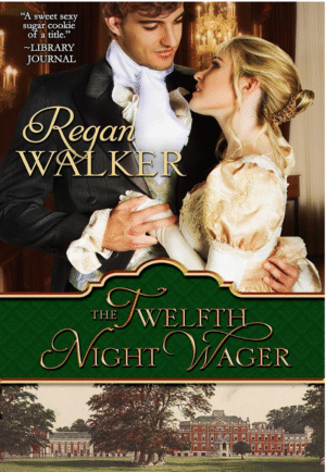 The Twelfth Night Wager by Reagan Walker