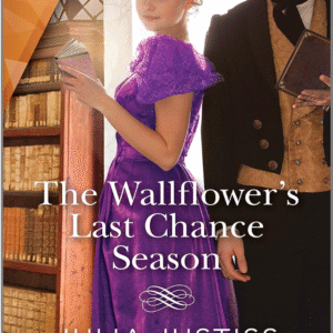 The Wallflowers Last Season by Julia Justiss