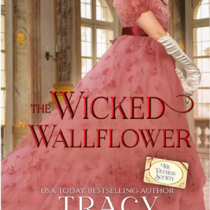 The Wicked Wallflower by Tracy Sumner