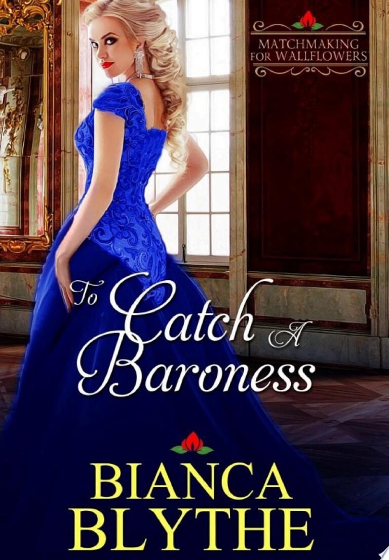 To Catch a Baroness by Bianca Blythe