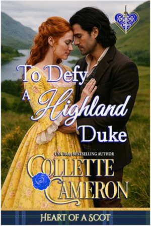  To Defy A Highland Duke by Collette Cameron