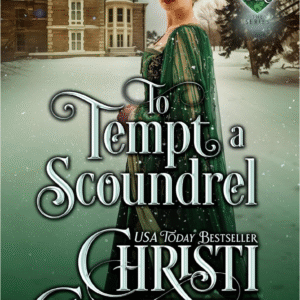 To Tempt A Scoundrel by Christi Caldwell