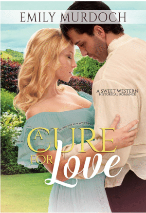 A Cure For Love by Emily Murdoch