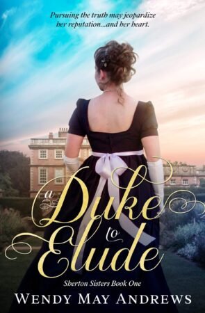 A Duke To Elude by Wendy May Andrews