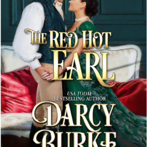 The Red Hot Earl by Darcy Burke