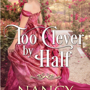 Too Clever By Half by Nancy Yeager