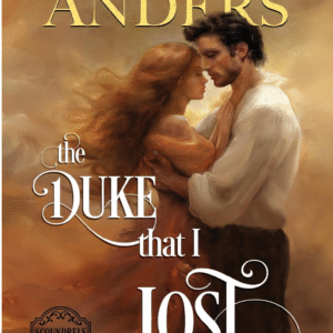The Duke That I Lost by Annabelle Anders
